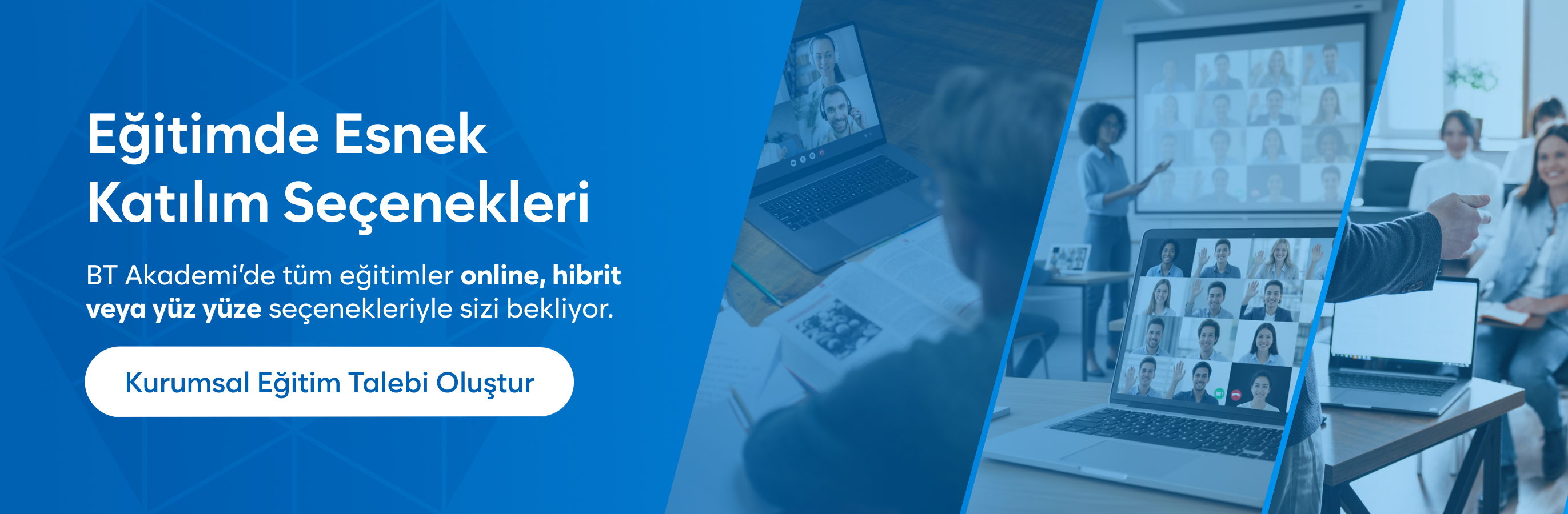 ONLİNE / YÜZ YÜZE / HİBRİT