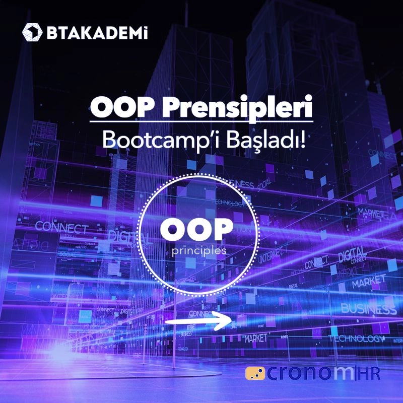 BT Akademi & Cronom Insan Kaynaklari is birligi ile düzenledigimiz  “OOP Prensipleri Bootcamp Programimiz” basladi! 